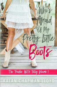 Who's Afraid Of My Pretty Little Boots