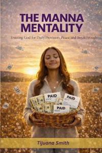The Manna Mentality