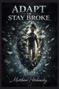 Adapt or Stay Broke