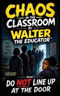 CHAOS IN THE CLASSROOM