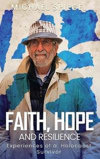 Bokomslag for "FAITH, HOPE AND RESILIENCE"