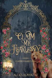 Claim Me Fearlessly