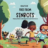 How to be Free from Sinbots