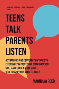 Teens Talk, Parents Listen