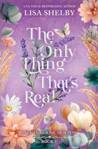 The Only Thing That's Real (Deluxe Edition)