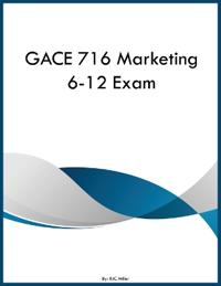 GACE 716 Marketing 6-12 Exam