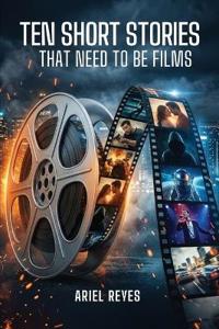Ten Short Stories That  Need To Be Films