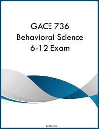 GACE 736 Behavioral Science 6-12 Exam