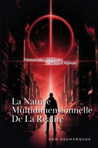 La Nature Multidimensionnelle de la Réalité