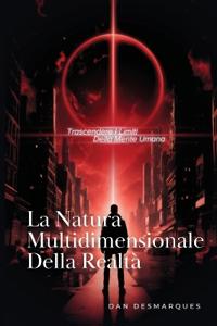 La Natura Multidimensionale della Realtà