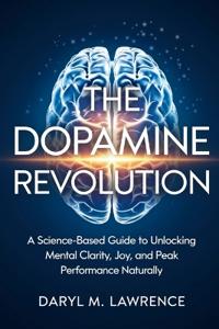 The Dopamine Revolution