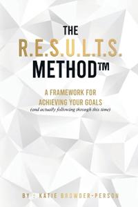 The R.E.S.U.L.T.S. Method