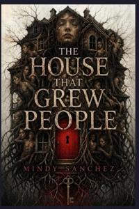 THE HOUSE THAT GREW PEOPLE
