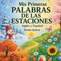 Mis Primeras Palabras de las Estaciones - Inglés y Español