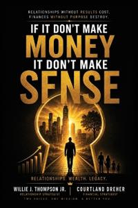 If It Don't Make Money, It Don't Make Sense