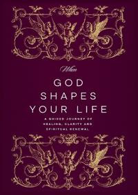When God Shapes Your Life