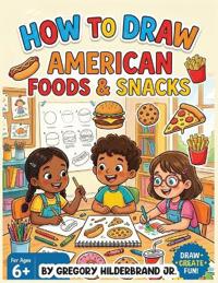 How to Draw American Foods & Snacks