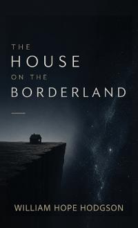 The House on the Borderland