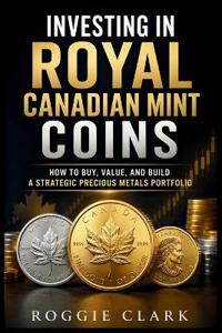 Investing in Royal Canadian Mint Coins