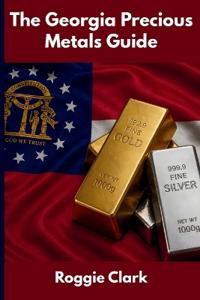 The Georgia Precious Metals Guide