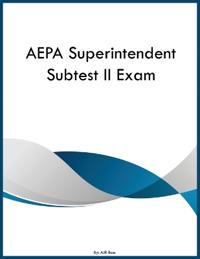 AEPA Superintendent Subtest II Exam