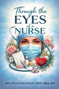 Through The Eyes of a Nurse