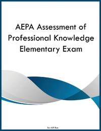 AEPA Assessment of Professional Knowledge Elementary Exam