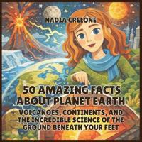 50 Amazing Facts About Planet Earth