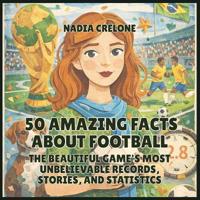 50 Amazing Facts About Football