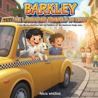 BARKLEY THE LABRADOR TRAVELS TO ITALY