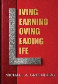 Living, Learning, Loving, Leading, Life