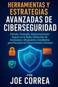 Herramientas y Estrategias Avanzadas de Ciberseguridad