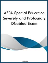 AEPA Special Education Severely and Profoundly Disabled Exam