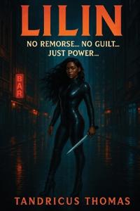 Lilin No remorse. No guilt. Just power.