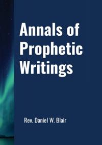 Annals Of Prophetic Writings