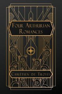 Four Arthurian Romances