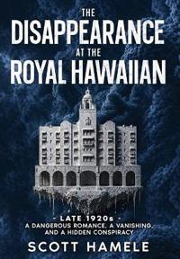 The Disappearance at The Royal Hawaiian