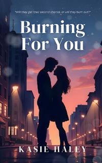 Burning For You