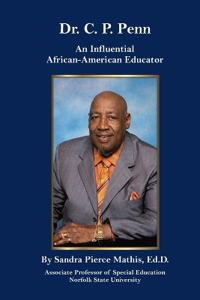 Dr. C. P.  Penn  An Influential African-American Educator