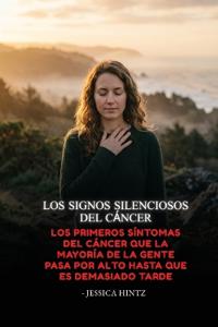 Los signos silenciosos del cáncer
