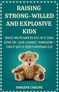 Raising Strong-Willed and Explosive Kids