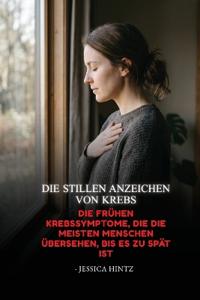 Die stillen Anzeichen von Krebs