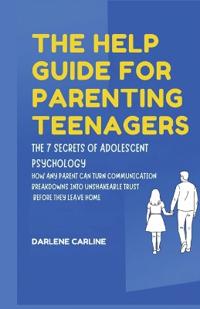 The Help Guide For Parenting Teenagers