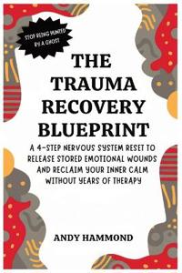 Bokomslag for "The Trauma Recovery Blueprint"