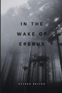 In the Wake of Erebus