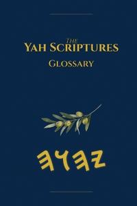 Yah Scriptures Glossary