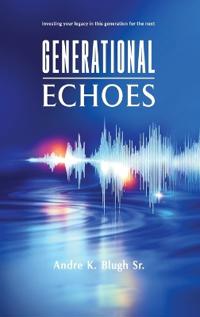 GENERATIONAL ECHOES