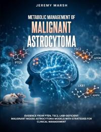 Metabolic Management of Malignant Astrocytoma