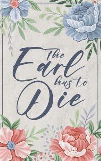 The Earl Has To Die