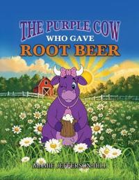 The Purple Cow Who Gave Root Beer